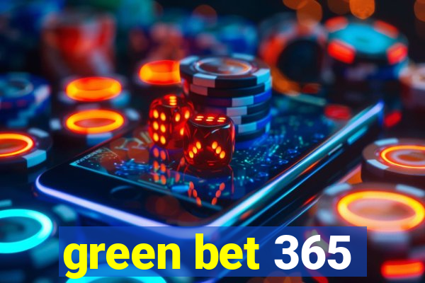 green bet 365