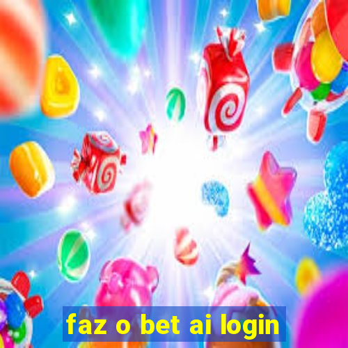 faz o bet ai login