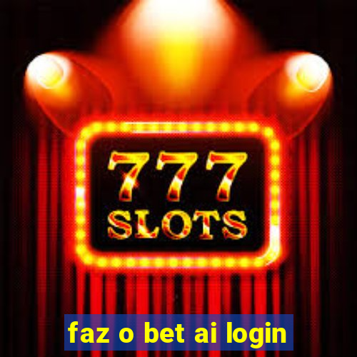 faz o bet ai login