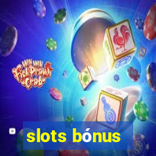 slots bónus