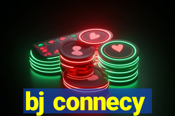 bj connecy