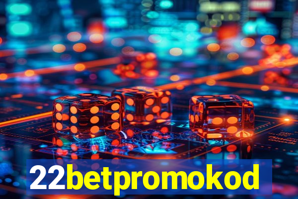 22betpromokod