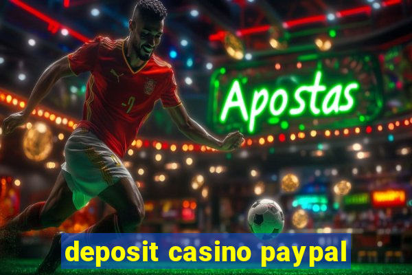 deposit casino paypal