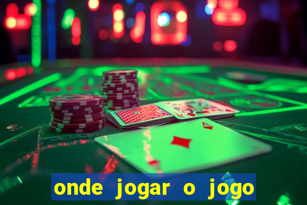 onde jogar o jogo do tigre