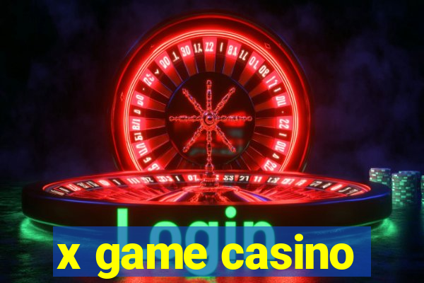 x game casino