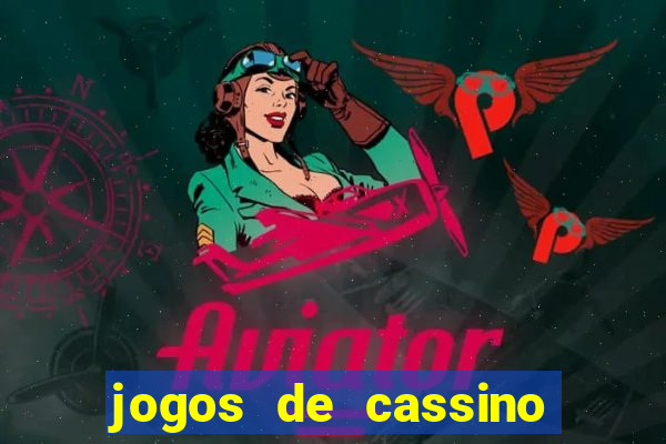 jogos de cassino que ganha bonus no cadastro