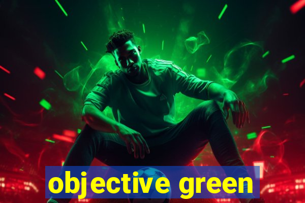 objective green