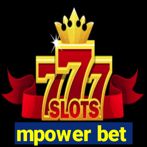 mpower bet