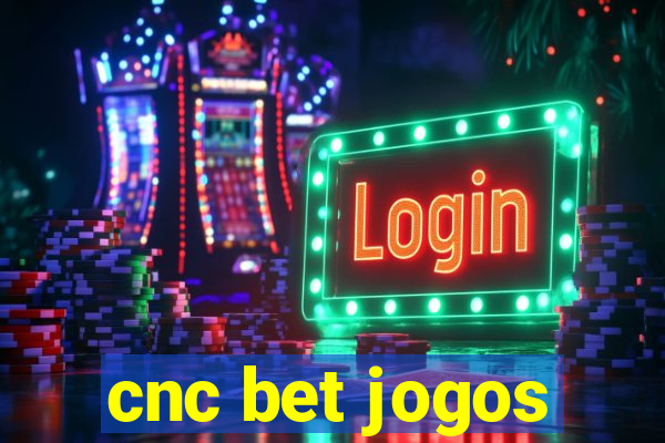 cnc bet jogos