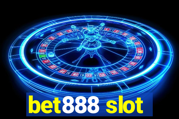 bet888 slot