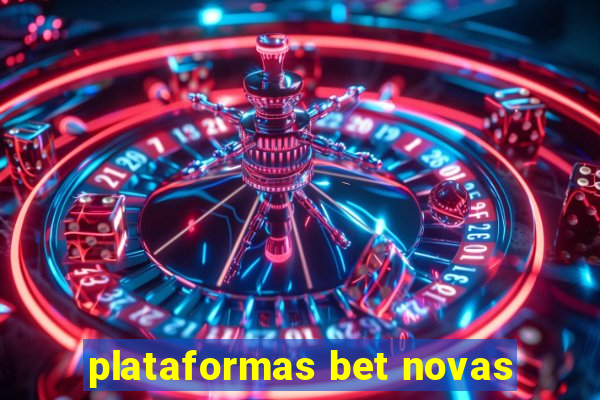 plataformas bet novas