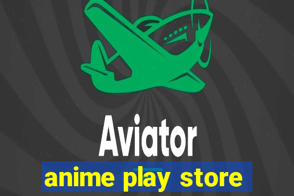 anime play store