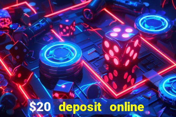 $20 deposit online casino australia