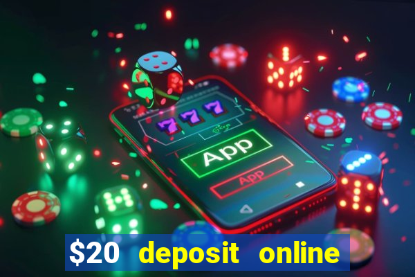 $20 deposit online casino australia