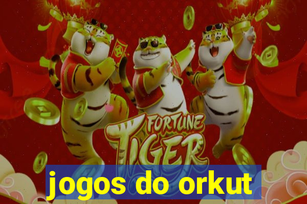 jogos do orkut