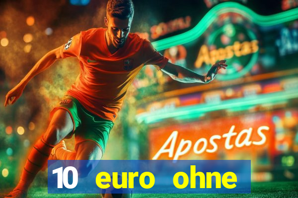 10 euro ohne einzahlung casino 2020