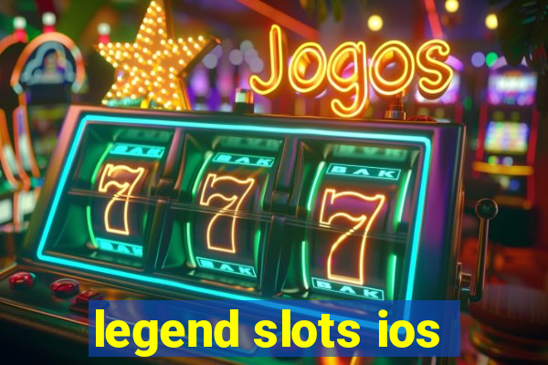 legend slots ios