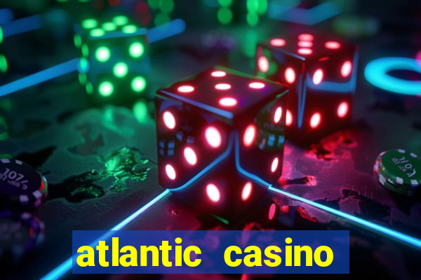 atlantic casino atlantic city