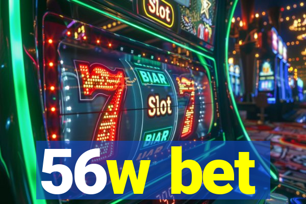 56w bet