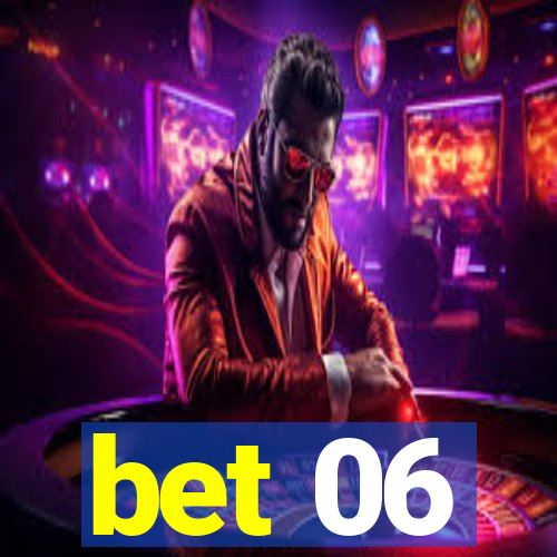 bet 06