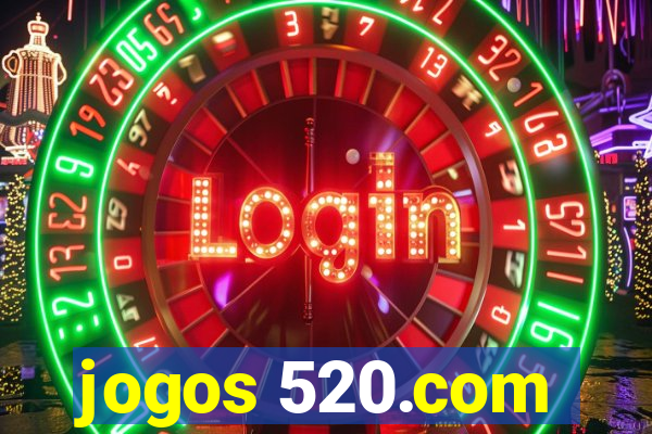 jogos 520.com