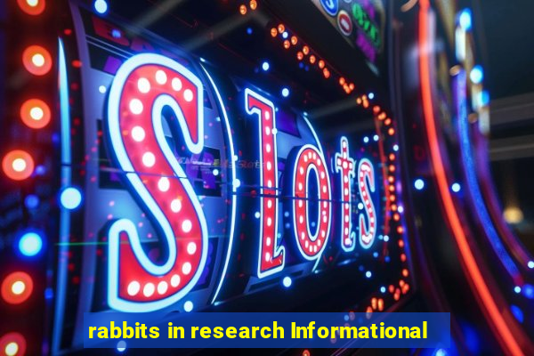 rabbits in research Informational