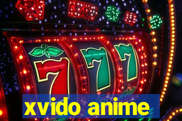 xvido anime