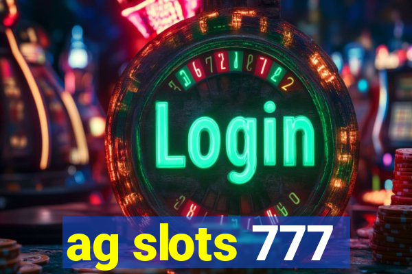 ag slots 777