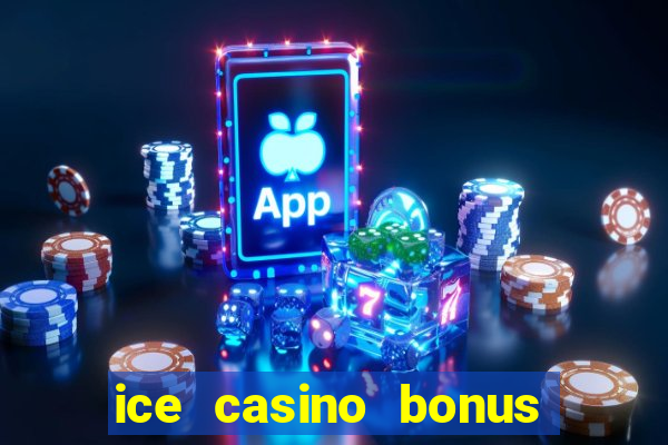 ice casino bonus 25 euro