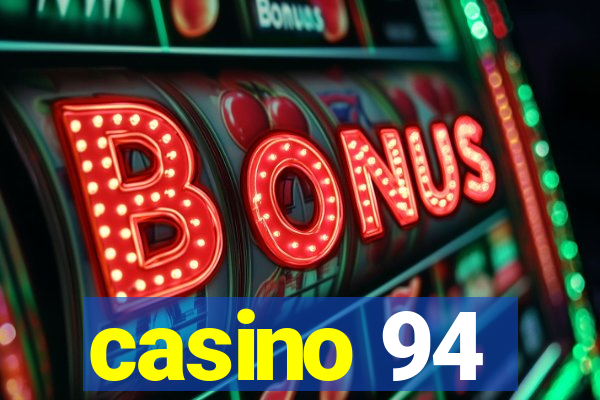 casino 94