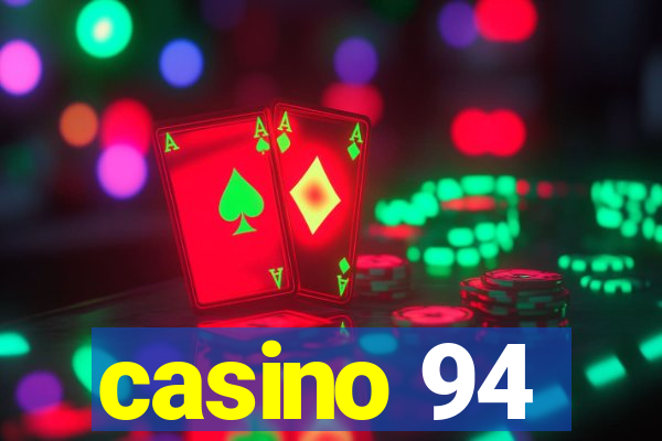 casino 94