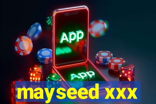 mayseed xxx