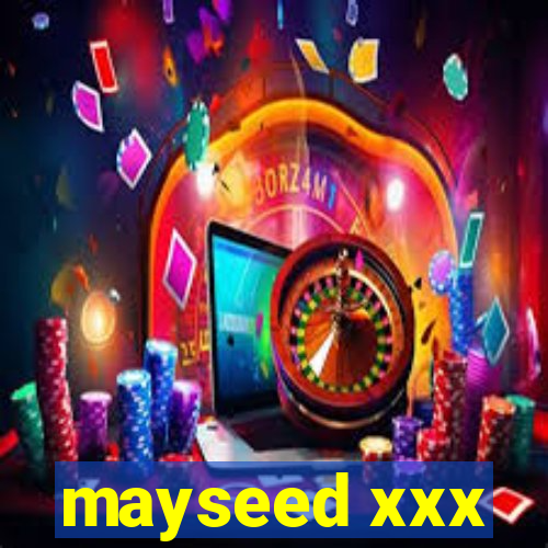 mayseed xxx