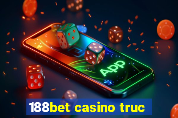 188bet casino truc