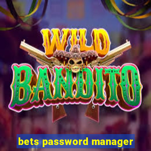 bets password manager