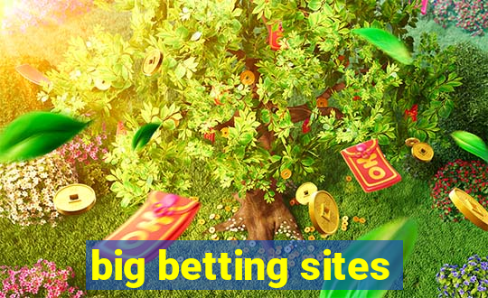 big betting sites