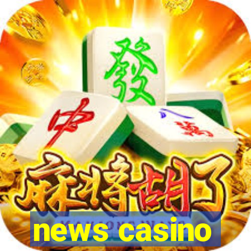 news casino