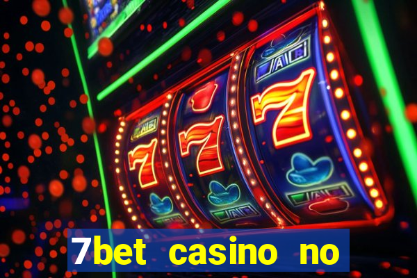 7bet casino no deposit bonus