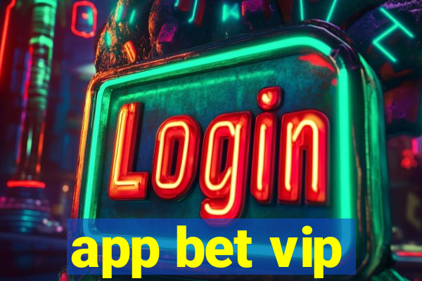 app bet vip