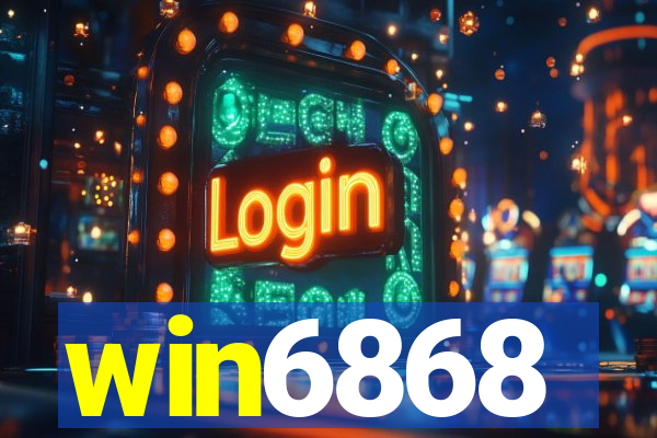 win6868