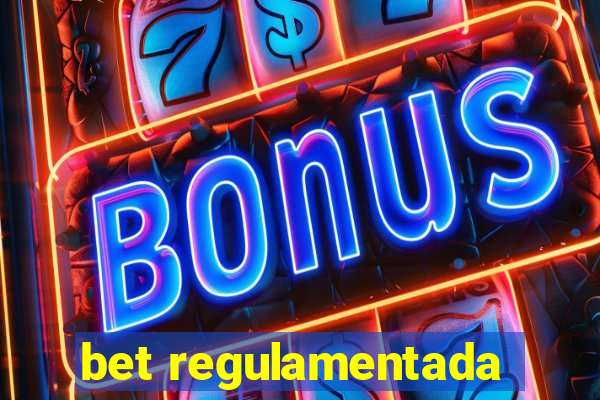 bet regulamentada