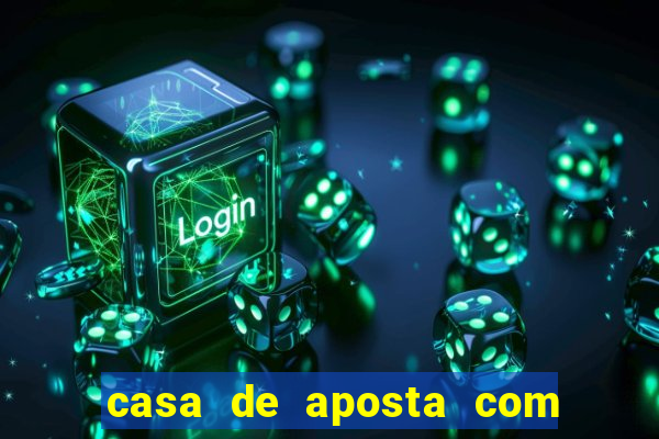 casa de aposta com bonus sem depósito