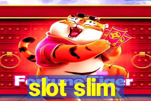 slot slim