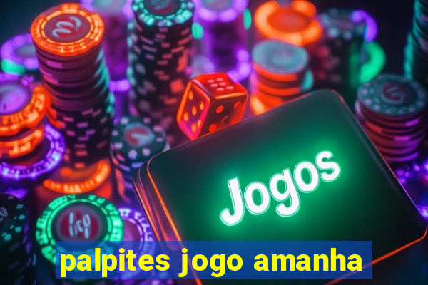 palpites jogo amanha