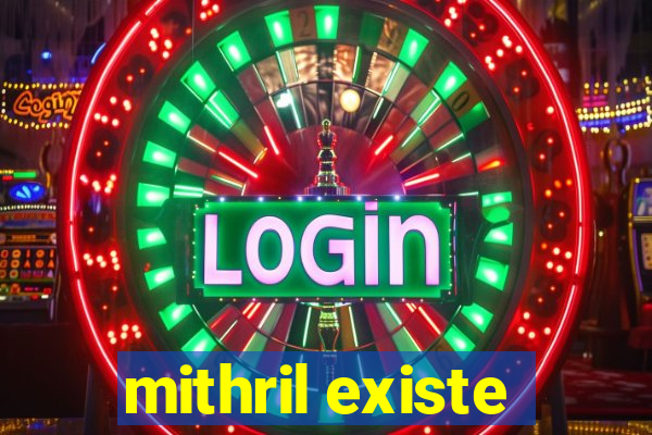 mithril existe