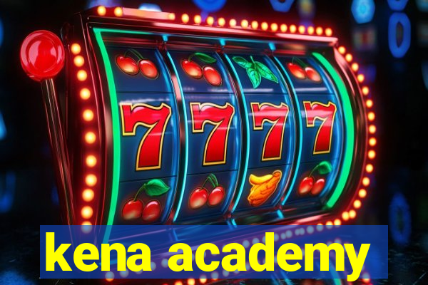 kena academy