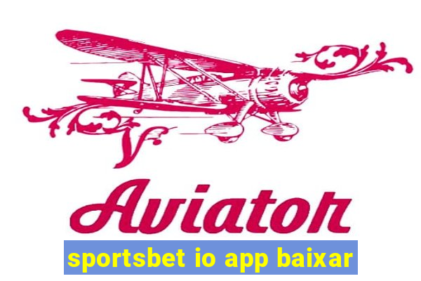 sportsbet io app baixar