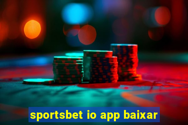 sportsbet io app baixar