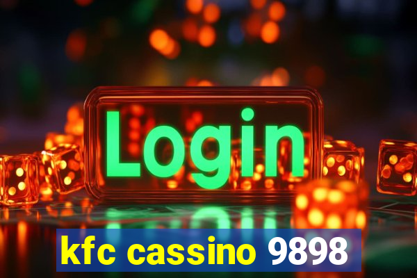 kfc cassino 9898