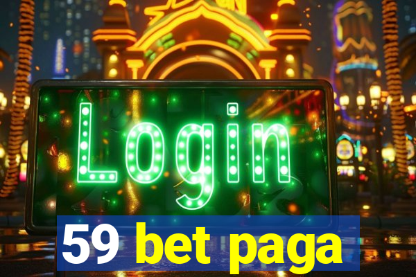 59 bet paga